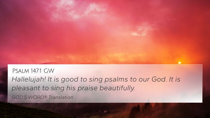 Psalm 147:1 GW 4K Wallpaper - Hallelujah! It is good to sing psalms to our God. - 4K Wallpaper Bible Verse