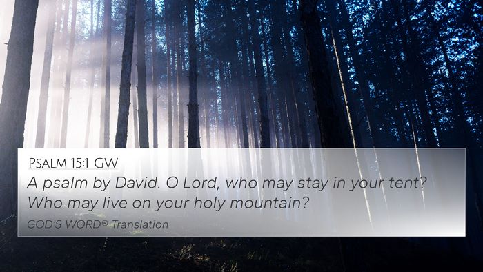 Psalm 15:1 GW Bible Verse Image