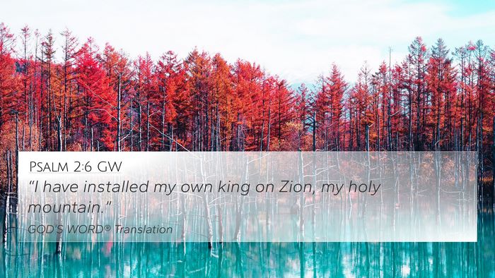 Psalm 2:6 GW Bible Verse Image