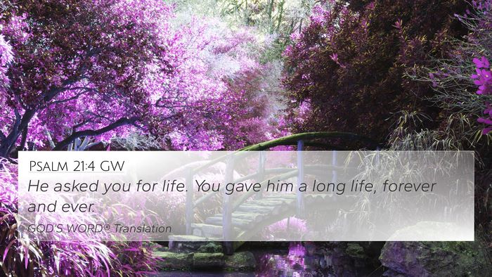 Psalm 21:4 GW Bible Verse Image