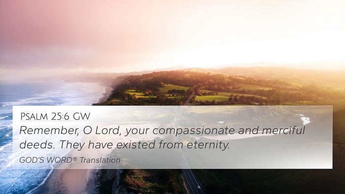 Psalm 25:6 GW Bible Verse Image