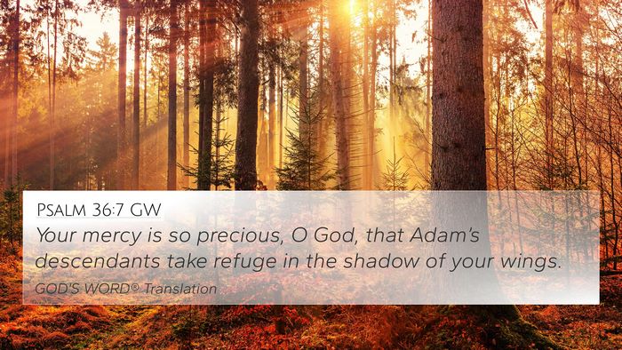 Psalm 36:7 GW Bible Verse Image