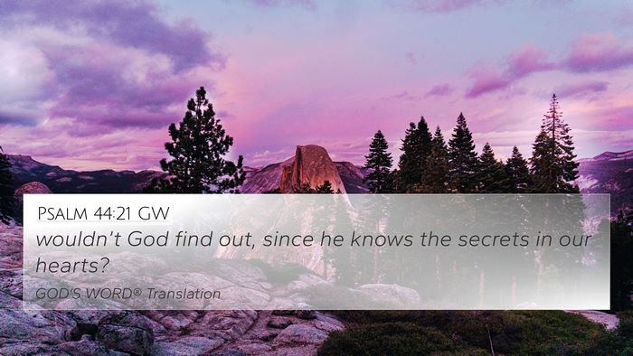 Psalm 44:21 GW Bible Verse Image