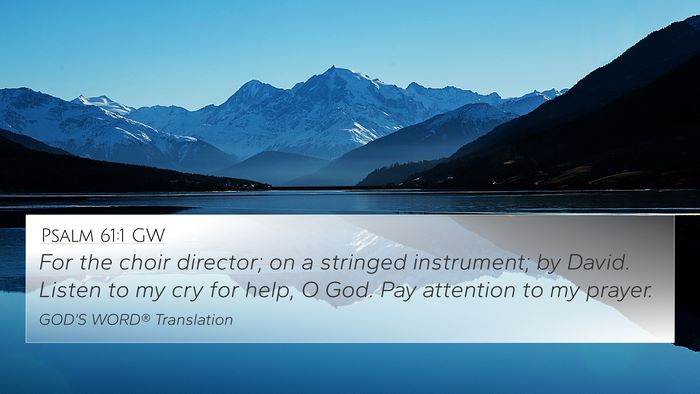 Psalm 61:1 GW 4K Wallpaper - For the choir director; on a stringed instrument; - 4K Wallpaper Bible Verse