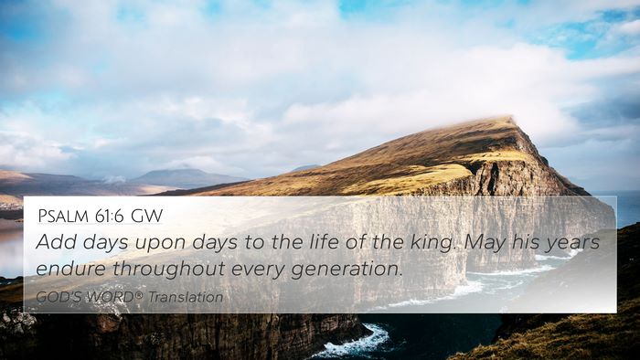 Psalm 61:6 GW 4K Wallpaper - Add days upon days to the life of the king. May - 4K Wallpaper Bible Verse