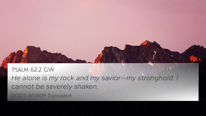 Psalm 62:2 GW Bible Verse Image
