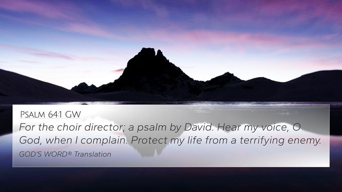 Psalm 64:1 GW Bible Verse Image