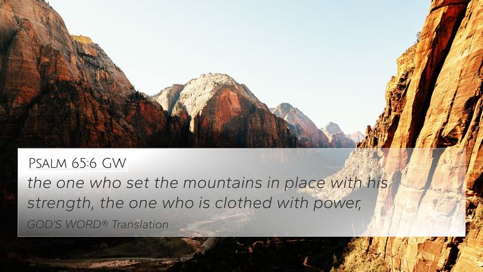 Psalm 65:6 GW Bible Verse Image