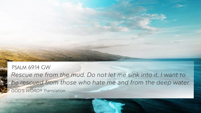 Psalm 69:14 GW Bible Verse Image