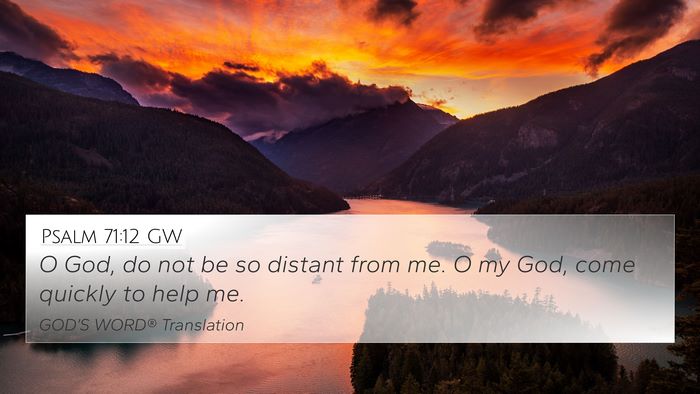 Psalm 71:12 GW Bible Verse Image