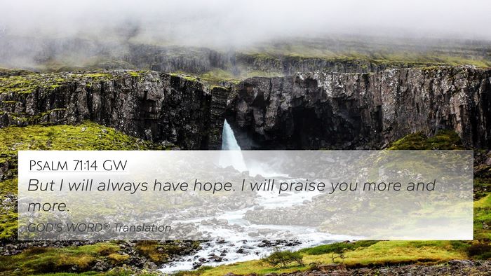 Psalm 71:14 GW Bible Verse Image