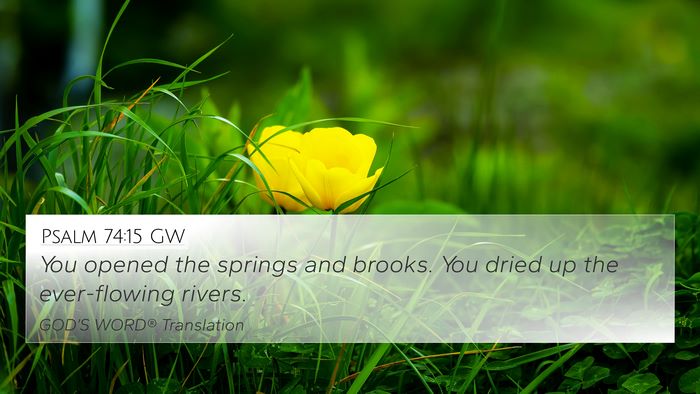 Psalm 74:15 GW Bible Verse Image