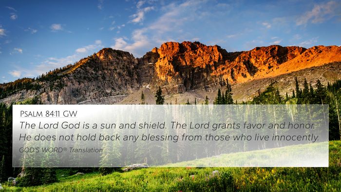 Psalm 84:11 GW Bible Verse Image