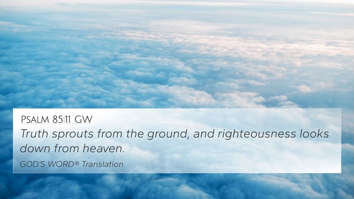 Psalm 85:11 GW Bible Verse Image