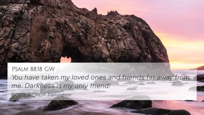 Psalm 88:18 GW Bible Verse Image