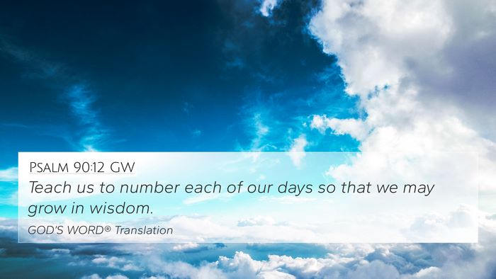 Psalm 90:12 GW Bible Verse Image