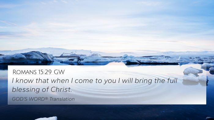 Romans 15:29 GW Bible Verse Image