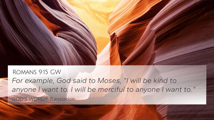 Romans 9:15 GW Bible Verse Image