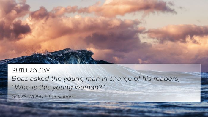 Ruth 2:5 GW 4K Wallpaper - Boaz asked the young man in charge of his - 4K Wallpaper Bible Verse