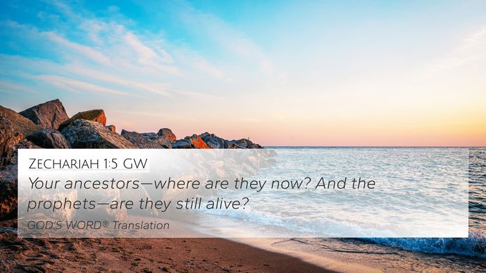 Zechariah 1:5 GW Bible Verse Image