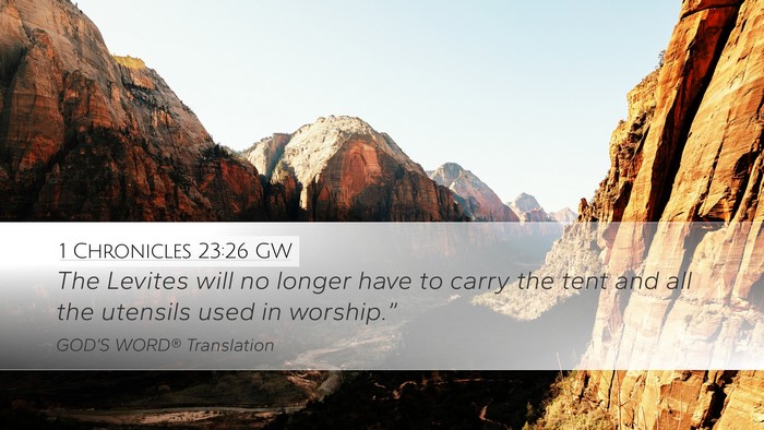 1 Chronicles 23:26 GW Bible Verse Image