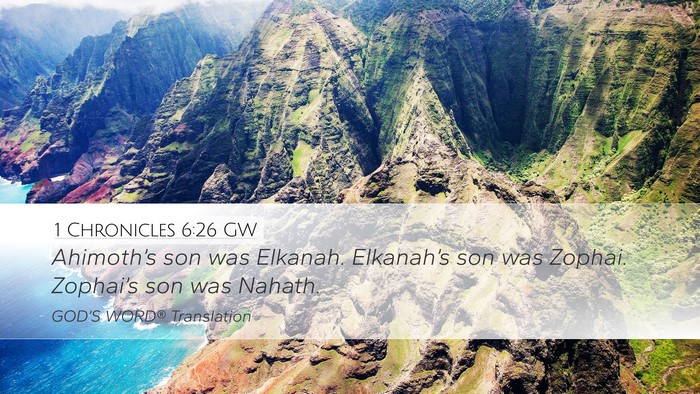 1 Chronicles 6:26 GW Desktop Wallpaper - Ahimoth’s son was Elkanah. Elkanah’s son was - Desktop Bible Verse Wallpaper