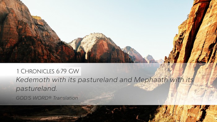 1 Chronicles 6:79 GW Desktop Wallpaper - Kedemoth with its pastureland and Mephaath with - Desktop Bible Verse Wallpaper