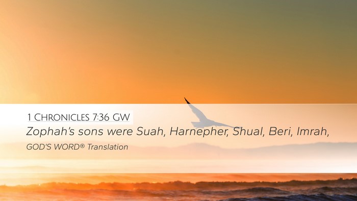 1 Chronicles 7:36 GW Desktop Wallpaper - Zophah’s sons were Suah, Harnepher, Shual, - Desktop Bible Verse Wallpaper