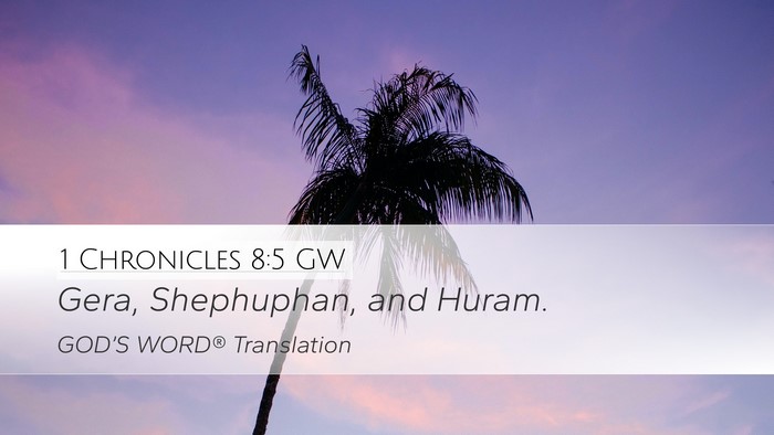 1 Chronicles 8:5 GW Desktop Wallpaper - Gera, Shephuphan, and - Desktop Bible Verse Wallpaper