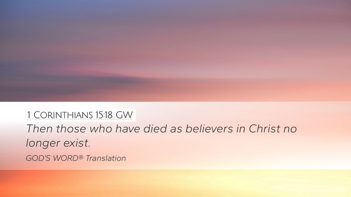 1 Corinthians 15:18 GW Desktop Wallpaper - Then those who have died as believers in Christ - Desktop Bible Verse Wallpaper
