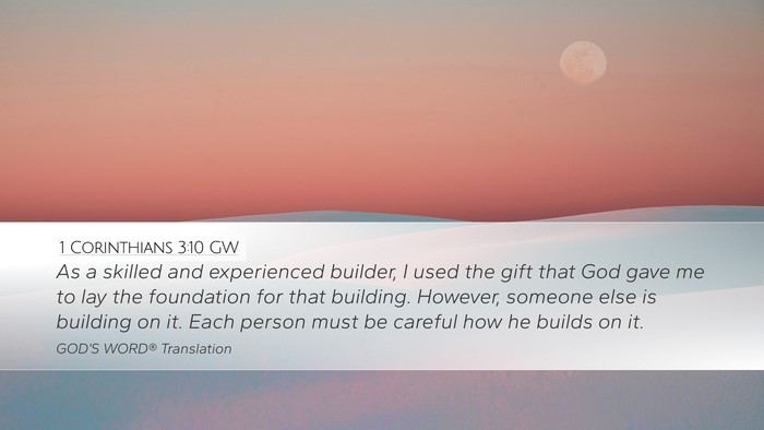 1 Corinthians 3:10 GW Bible Verse Image