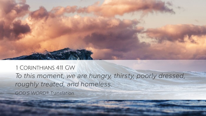 1 Corinthians 4:11 GW Bible Verse Image