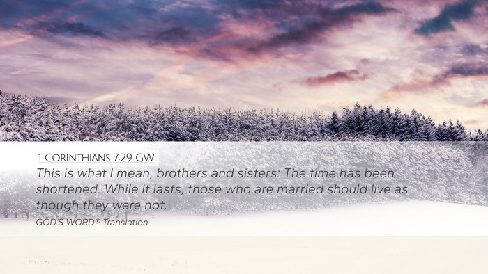 1 Corinthians 7:29 GW Bible Verse Image