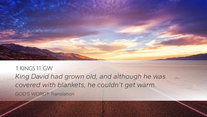 1 Kings 1:1 GW Desktop Wallpaper - King David had grown old, and although he was - Desktop Bible Verse Wallpaper