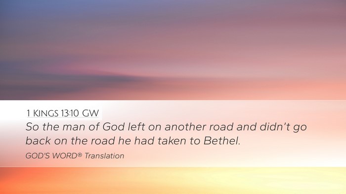 1 Kings 13:10 GW Desktop Wallpaper - So the man of God left on another road and - Desktop Bible Verse Wallpaper