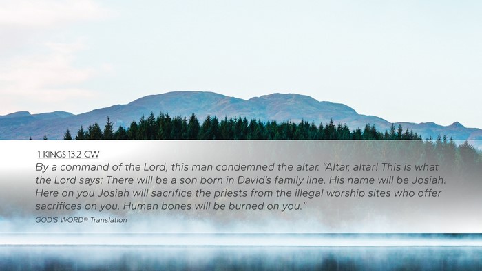 1 Kings 13:2 GW Desktop Wallpaper - By a command of the Lord, this man condemned the - Desktop Bible Verse Wallpaper