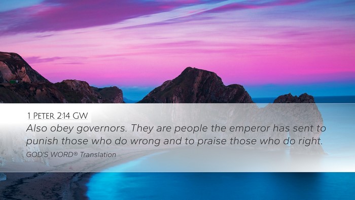 1 Peter 2:14 GW Desktop Wallpaper - Also obey governors. They are people the emperor - Desktop Bible Verse Wallpaper