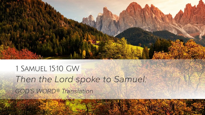 1 Samuel 15:10 GW Desktop Wallpaper - Then the Lord spoke to - Desktop Bible Verse Wallpaper
