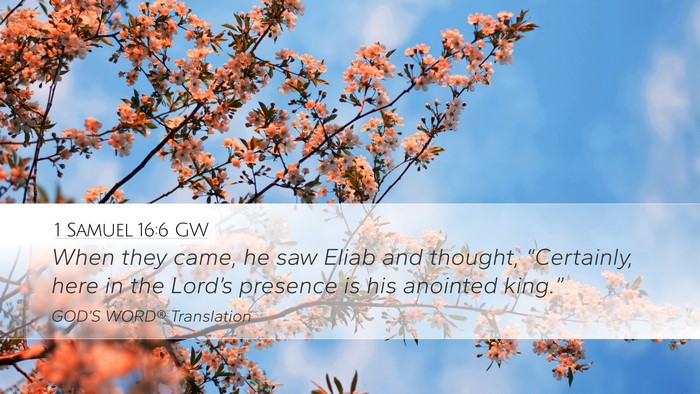 1 Samuel 16:6 GW Bible Verse Image