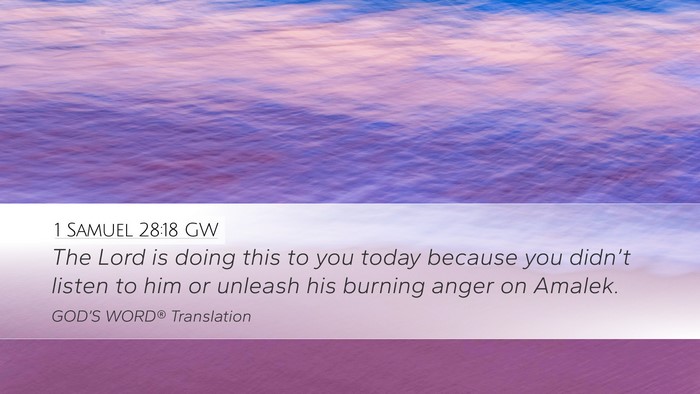 1 Samuel 28:18 GW Desktop Wallpaper - The Lord is doing this to you today because you - Desktop Bible Verse Wallpaper