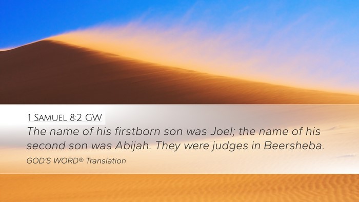 1 Samuel 8:2 GW Desktop Wallpaper - The name of his firstborn son was Joel; the name - Desktop Bible Verse Wallpaper