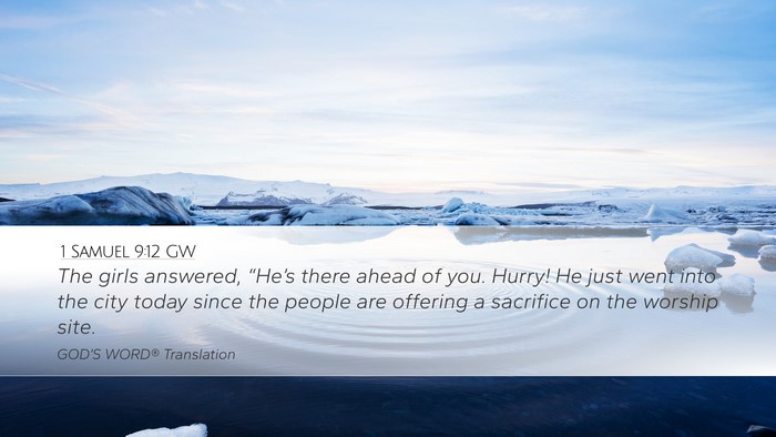 1 Samuel 9:12 GW Desktop Wallpaper - The girls answered, “He’s there ahead of you. - Desktop Bible Verse Wallpaper