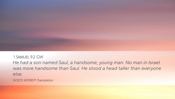 1 Samuel 9:2 GW Desktop Wallpaper - He had a son named Saul, a handsome, young man. - Desktop Bible Verse Wallpaper
