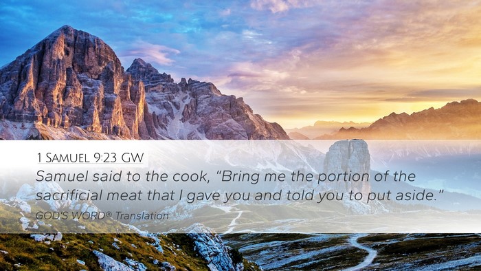 1 Samuel 9:23 GW Desktop Wallpaper - Samuel said to the cook, “Bring me the portion - Desktop Bible Verse Wallpaper