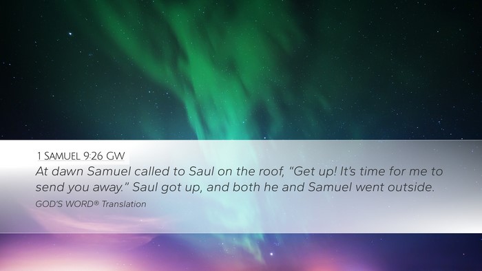 1 Samuel 9:26 GW Desktop Wallpaper - At dawn Samuel called to Saul on the roof, “Get - Desktop Bible Verse Wallpaper