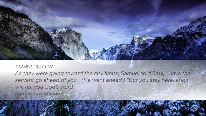 1 Samuel 9:27 GW Desktop Wallpaper - As they were going toward the city limits, Samuel - Desktop Bible Verse Wallpaper