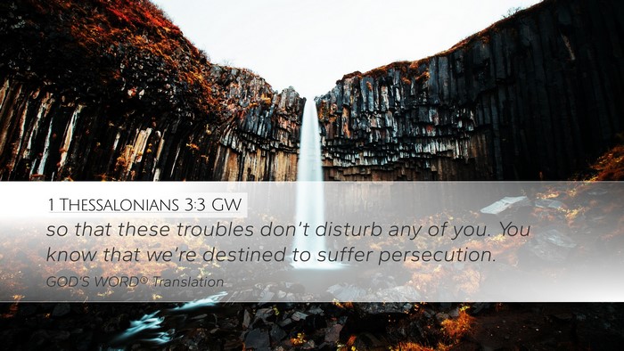 1 Thessalonians 3:3 GW Bible Verse Image