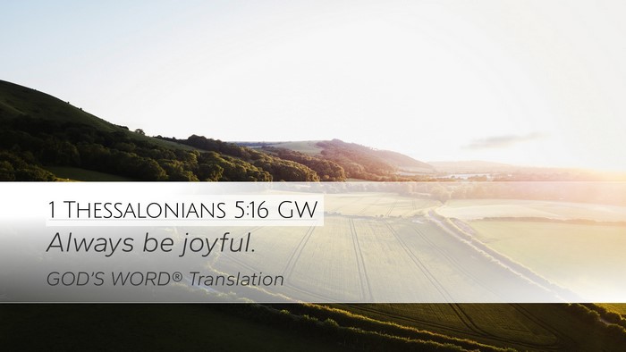 1 Thessalonians 5:16 GW Bible Verse Image