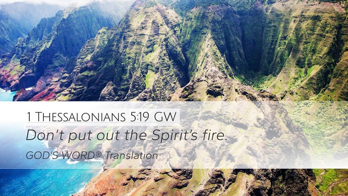1 Thessalonians 5:19 GW Desktop Wallpaper - Don’t put out the Spirit’s - Desktop Bible Verse Wallpaper