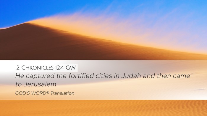 2 Chronicles 12:4 GW Desktop Wallpaper - He captured the fortified cities in Judah and - Desktop Bible Verse Wallpaper